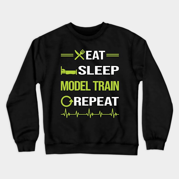 Funny Eat Sleep Repeat Model Train Trains Railroad Railway Crewneck Sweatshirt by relativeshrimp